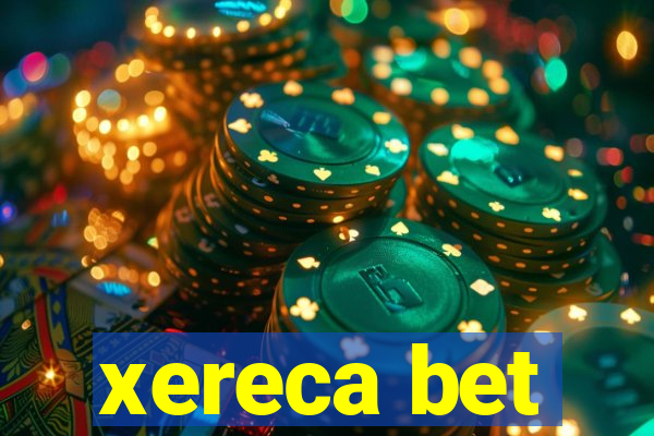 xereca bet